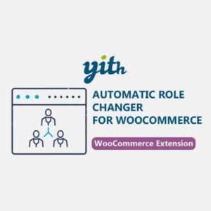 WooCommerce YITH Automatic Role Changer WordPress Üyelik Eklentisi